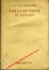 ALLEMAND André - "PARACHUTISTE D'ESSAI" - Hachette éditions 1957 - 253 pages