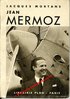 AVIATION - MERMOZ Jean - Biographie - LIVRE Jacques Mortane - Plon 1937 - 94 pages.
