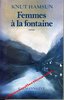 HAMSUN KNUT - "FEMMES A LA FONTAINE" - Roman, prix nobel 1920 - 347 pages - Calmann-Levy 1982.